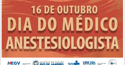 16 de Outubro – Dia do Anestesiologista e Dia Mundial da Anestesia