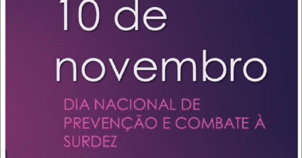 Dia Nacional de prevenção e combate à surdez: ouvir bem faz toda a diferença