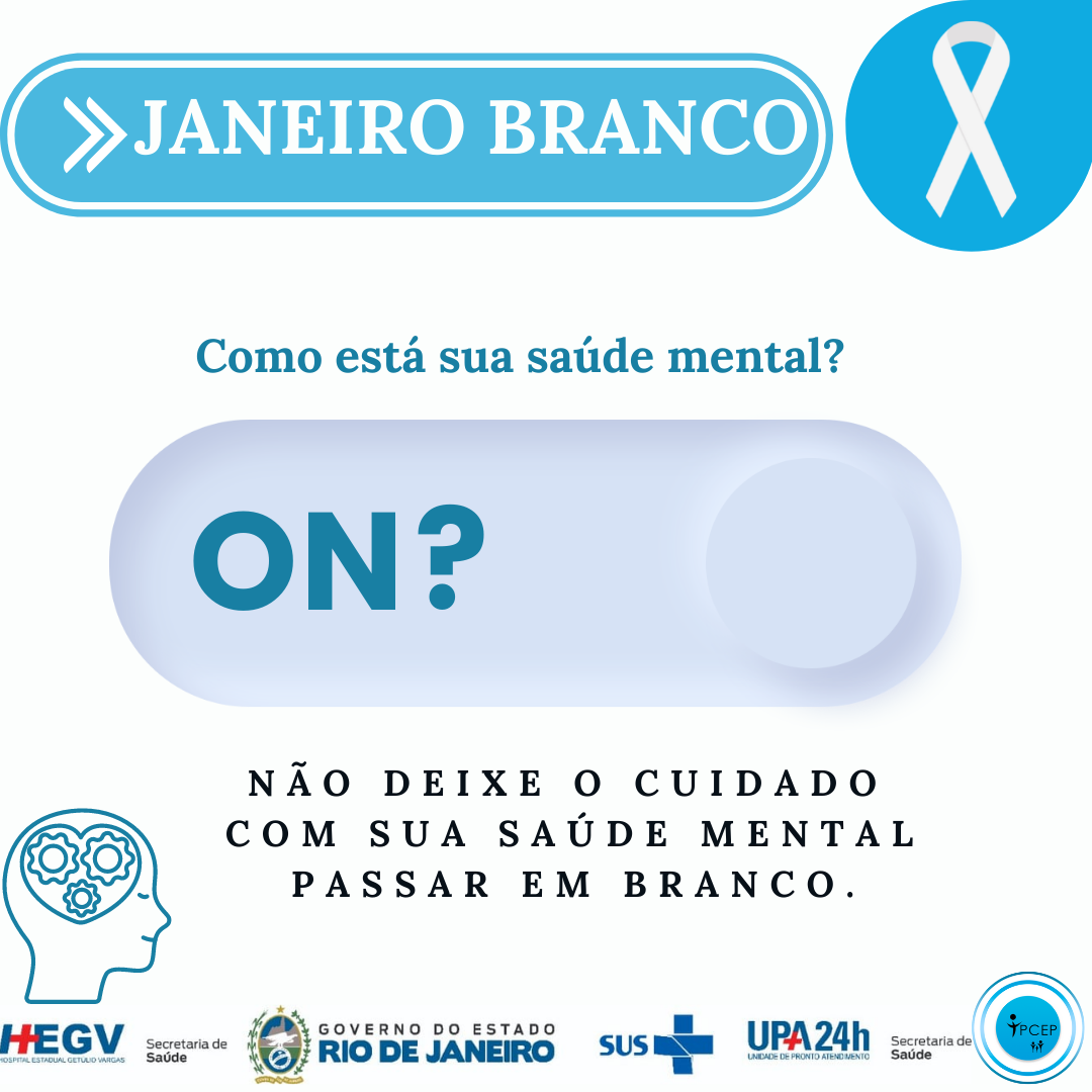 Janeiro Branco. O mundo pede saúde mental!