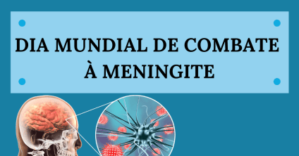 Dia Mundial de Combate à Meningite – a importância das práticas preventivas