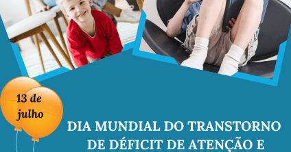 Dia Mundial do TDAH atenta para a inclusão de pacientes