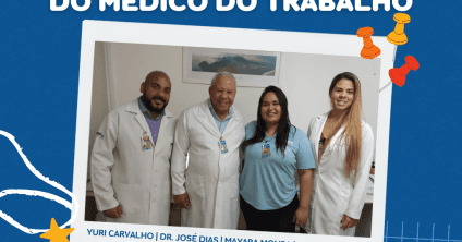 Medicina do Trabalho: dia de quem cuida de todas as profissões