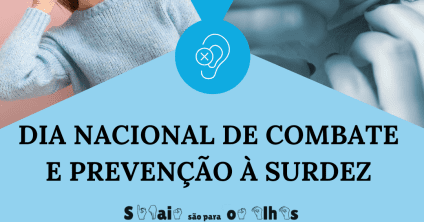 Dia Nacional de prevenção e combate à surdez: ouvir bem faz toda a diferença