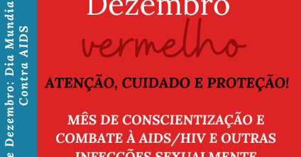 Dezembro Vermelho: Dia Mundial de Luta contra a AIDS