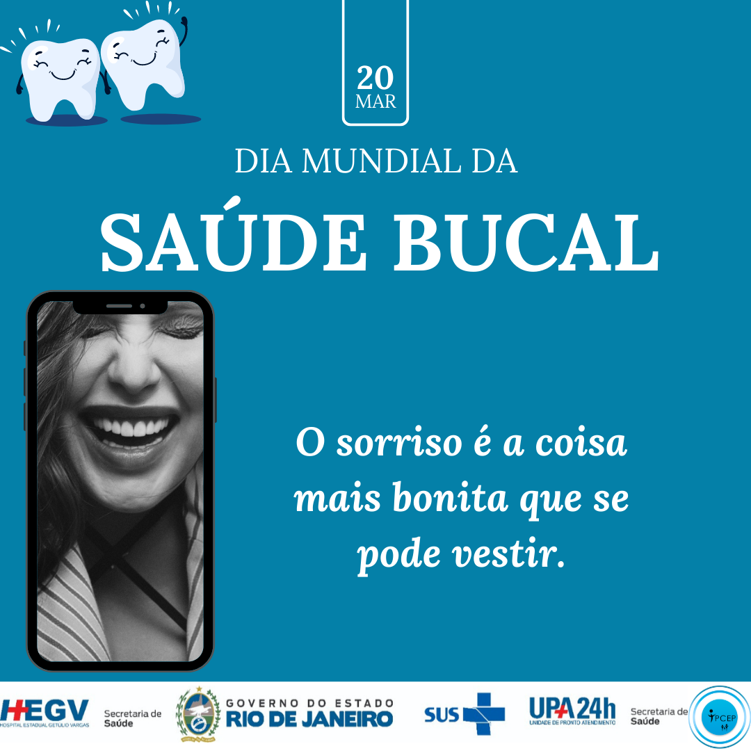 Dia Mundial da Saúde Bucal – tenha orgulho de sua boca!