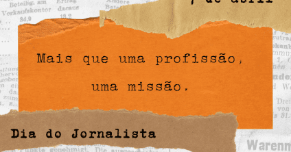 Dia do Jornalista. A pauta é comemorar!