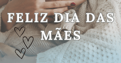 Mensagem – Dia das Mães