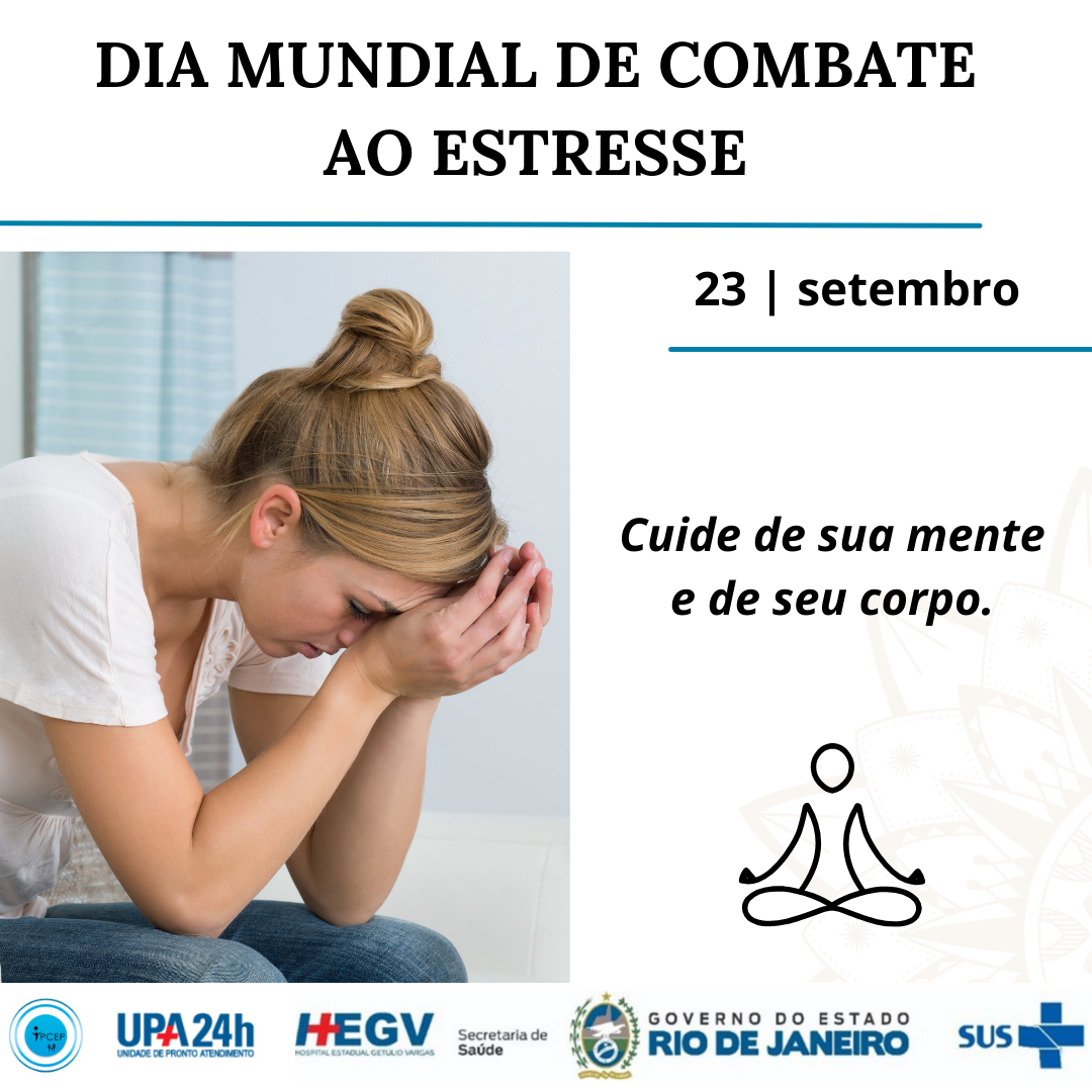 Dia Mundial de Combate ao Estresse. Cuide da sua saúde e fique de bem com a vida!