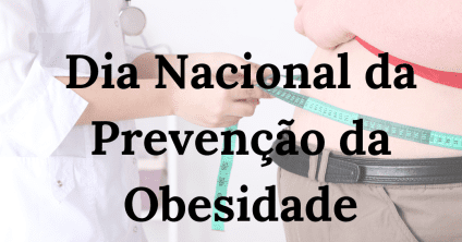 11 de Outubro é o Dia Nacional de Prevenção da Obesidade