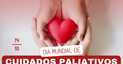 14 de outubro – Dia Mundial dos Cuidados Paliativos