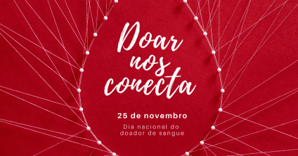 Amor ao próximo. 25 de novembro – Dia do Doador Voluntário de Sangue