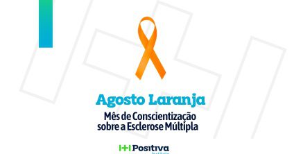 Agosto Laranja: mês de conscientização sobre a Esclerose Múltipla!